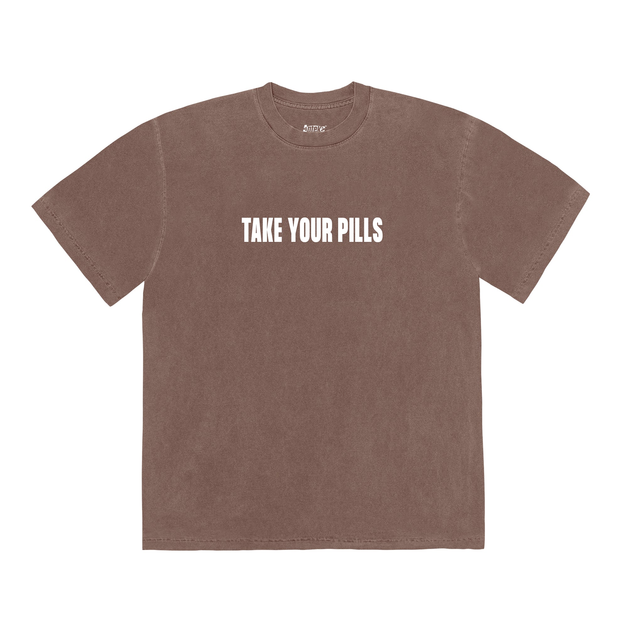 Take Your Pills T-Shirt Patchouli